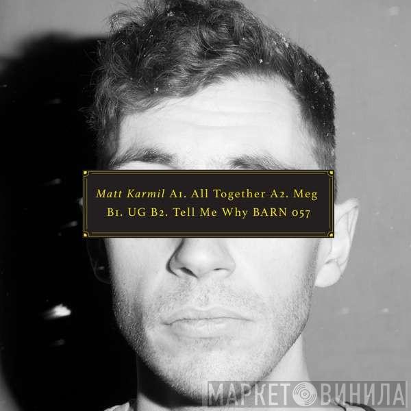 Matt Karmil - Tell Me Why