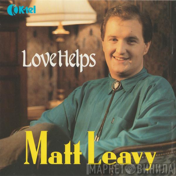 Matt Leavy - Love Helps