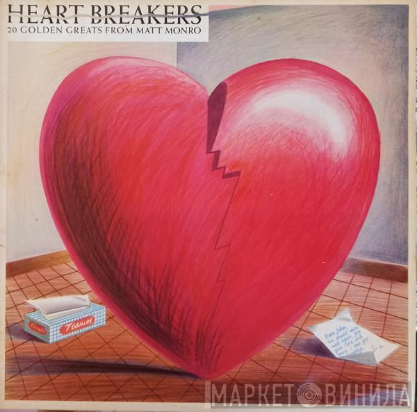 Matt Monro - Heart Breakers - 20 Golden Greats From Matt Monro
