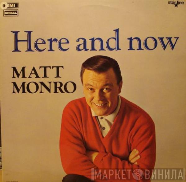 Matt Monro - Here And Now