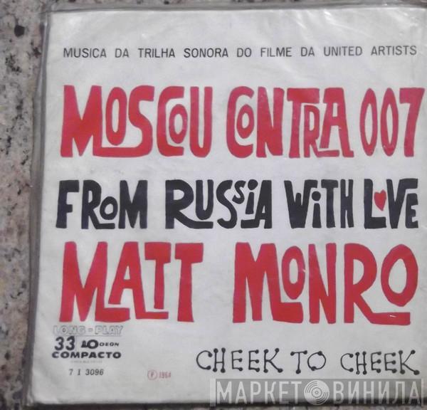 Matt Monro - Moscou Contra 007