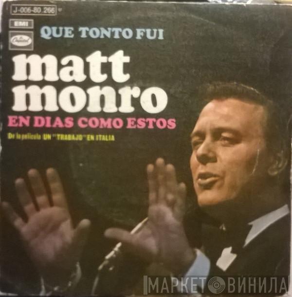 Matt Monro - Que Tonto Fui / En Dias Como Estos