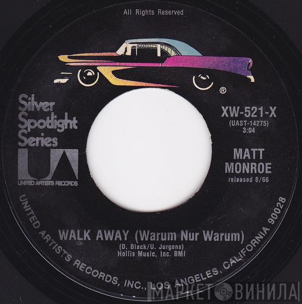 Matt Monro - Walk Away (Warum Nur Warum) / Softly As I Leave You
