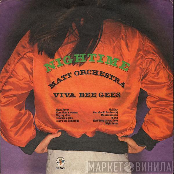  Matt Orchestra  - Viva Bee Gees / Nightime