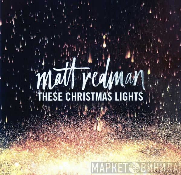 Matt Redman - These Christmas Lights