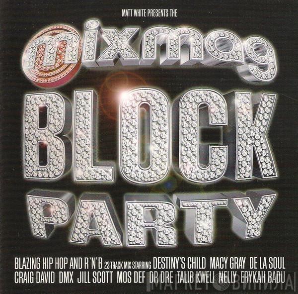 Matt White - Mixmag Block Party