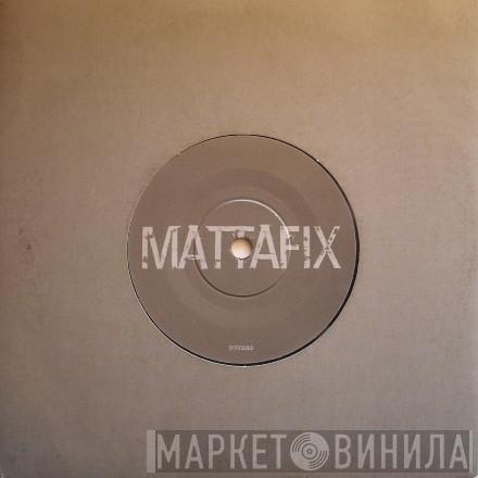 Mattafix - 11.30 Pm (Dirtiest Trick In Town) / Cradle