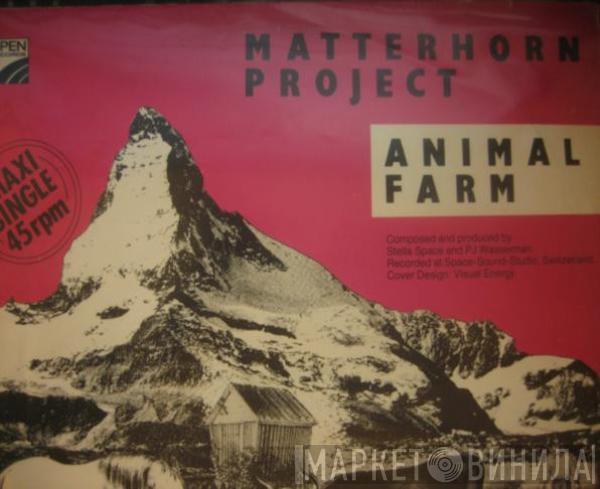 Matterhorn Project - Animal Farm