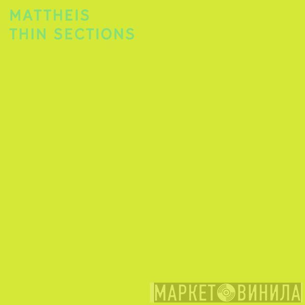 Mattheis - Thin Sections