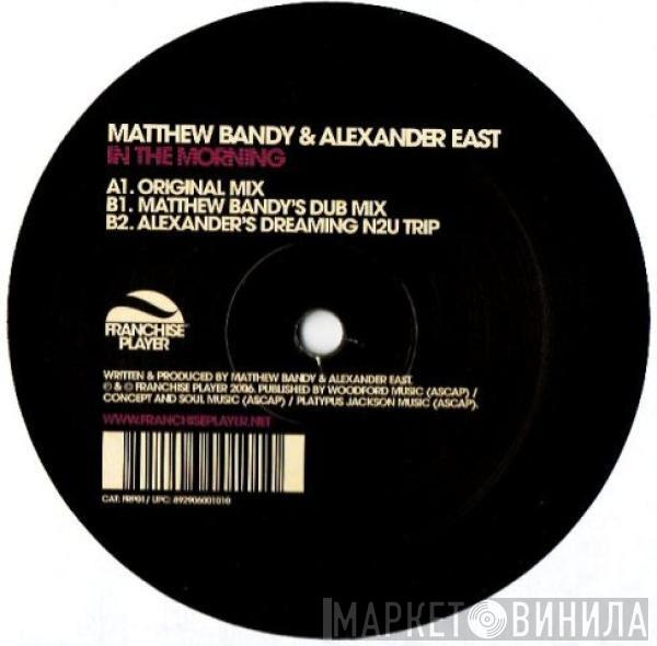 Matthew Bandy, Alexander East - In The Morning