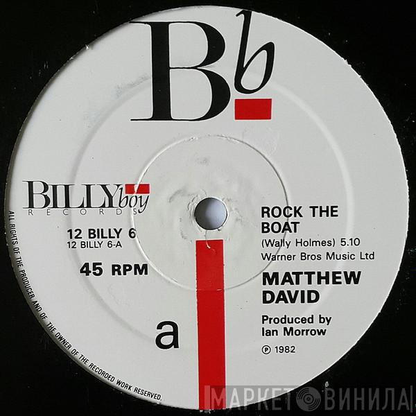 Matthew David - Rock The Boat / Turn Around Love