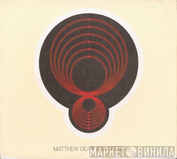 Matthew Dear - Asa Breed