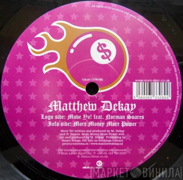 Matthew Dekay - Move Yo! / More Money More Power