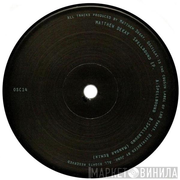 Matthew Dekay - Spellbound EP