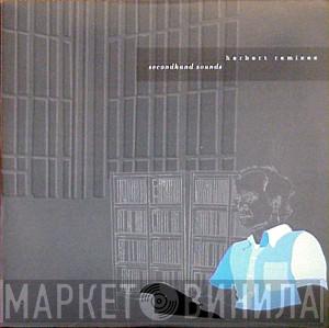 Matthew Herbert - Secondhand Sounds: Herbert Remixes