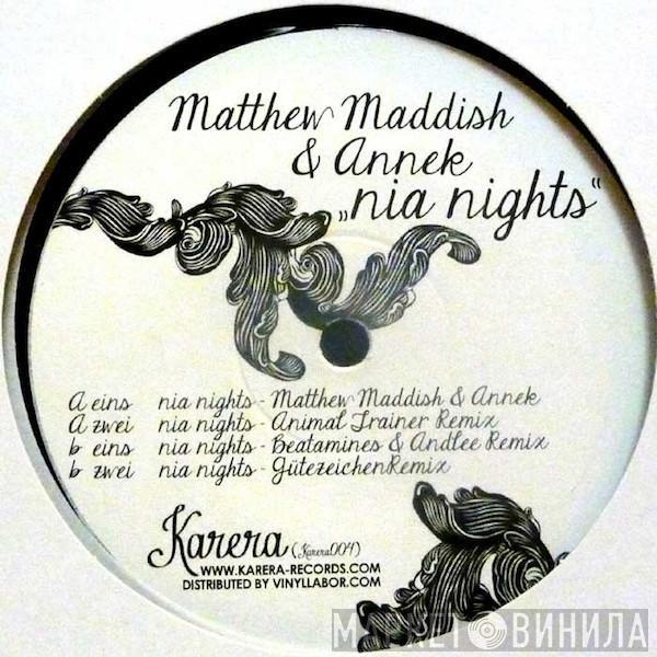 Matthew Maddish, Annek - Nia Nights