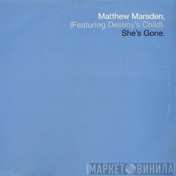 Matthew Marsden, Destiny's Child - She's Gone