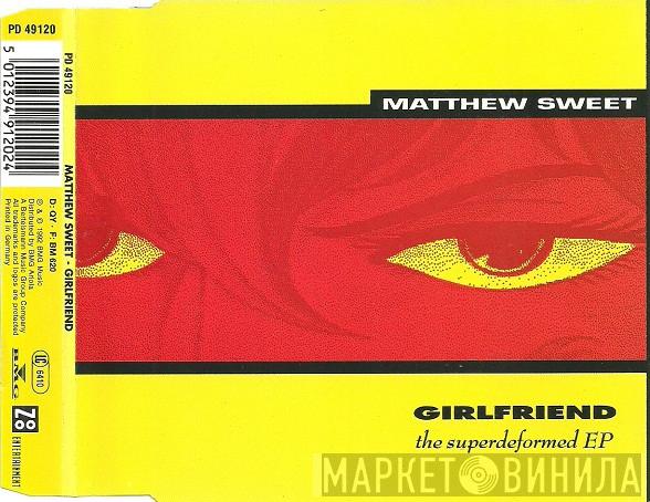 Matthew Sweet - Girlfriend: The Superdeformed EP