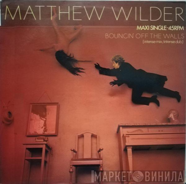 Matthew Wilder - Bouncin' Off The Walls