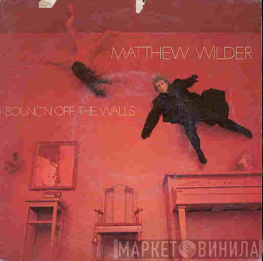  Matthew Wilder  - Bouncin' Off The Walls