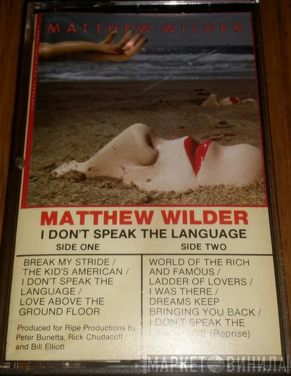  Matthew Wilder  - I Don't Speak The Language