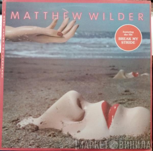  Matthew Wilder  - I Don't Speak The Language