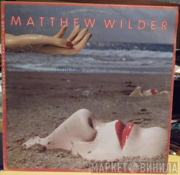  Matthew Wilder  - I Don't Speak The Language