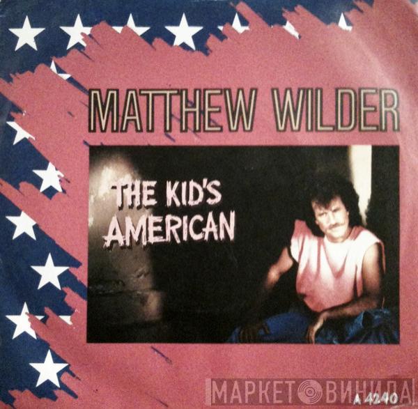 Matthew Wilder - The Kid's American