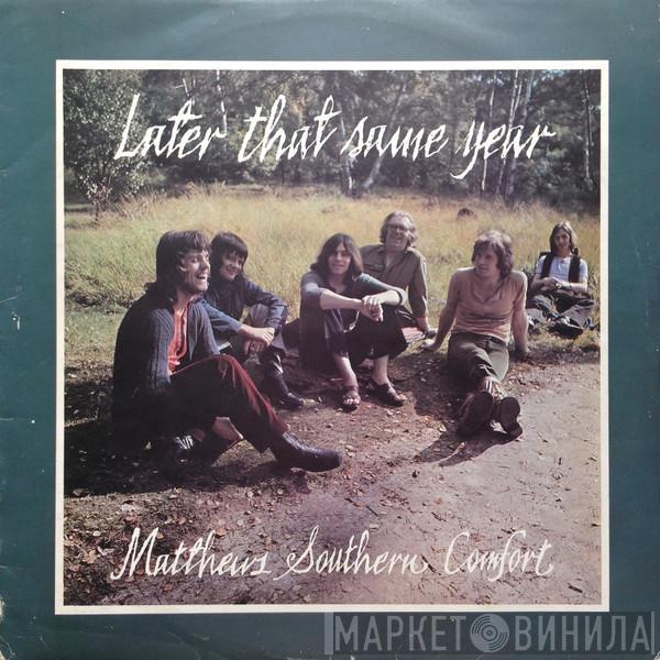 Matthews' Southern Comfort - Later That Same Year