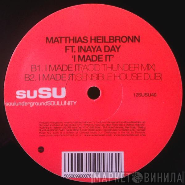 Matthias Heilbronn, Inaya Day - I Made It