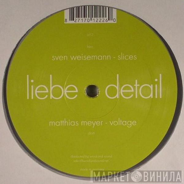 Matthias Meyer, Sven Weisemann - Voltage / Slices