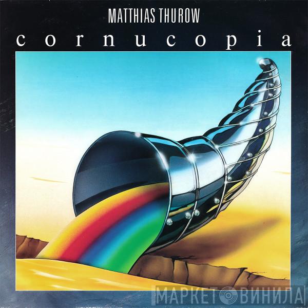 Matthias Thurow - Cornucopia