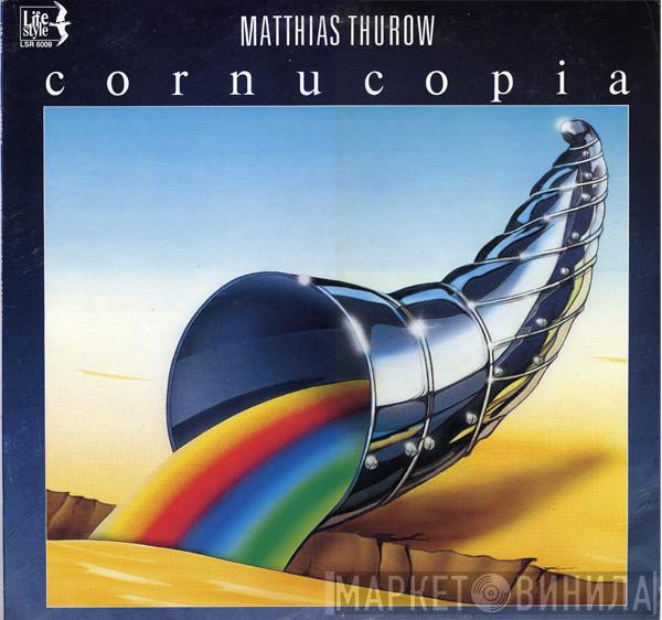 Matthias Thurow - Cornucopia