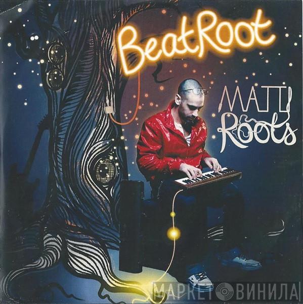 Matti Roots - BeatRoot