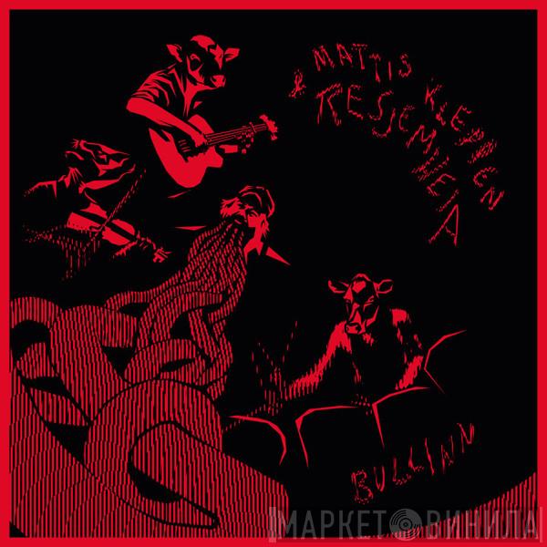 Mattis Kleppen & Resjemheia - Bullinn