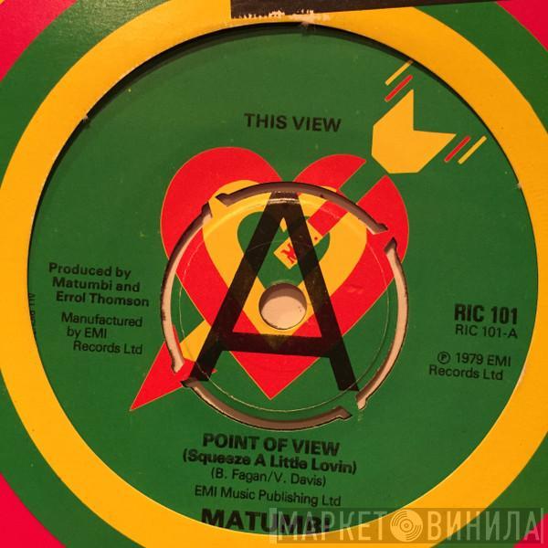 Matumbi - Point Of View (Squeeze A Little Lovin)