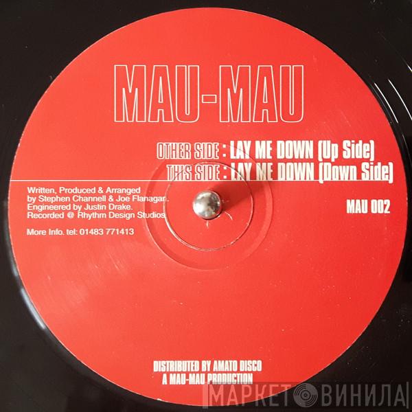 Mau-Mau - Lay Me Down