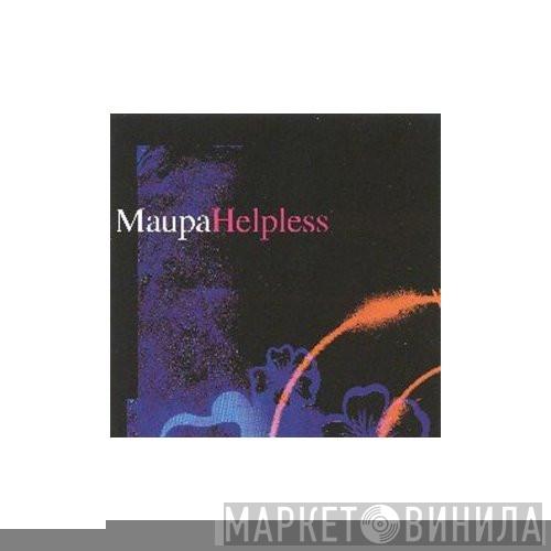 Maupa - Helpless
