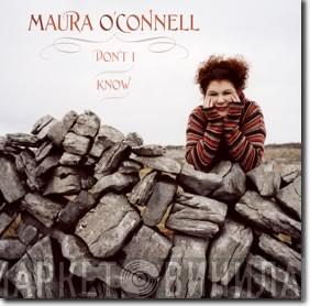 Maura O'Connell - Don't I Know