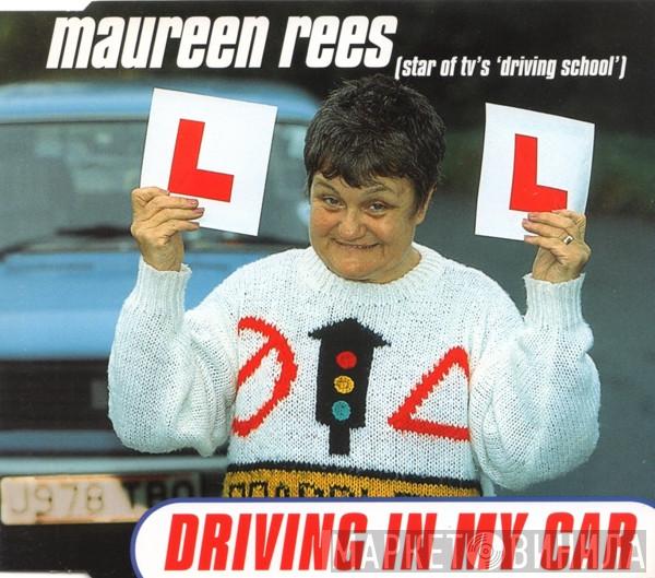 Maureen Rees - Driving In My Car