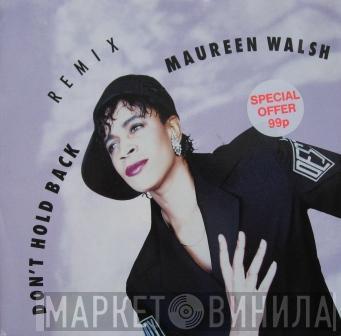 Maureen Walsh - Don't Hold Back (Remix)