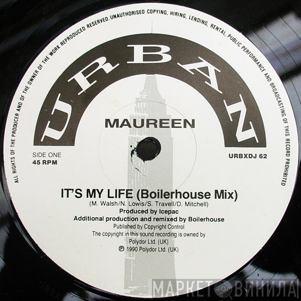 Maureen Walsh - It's My Life