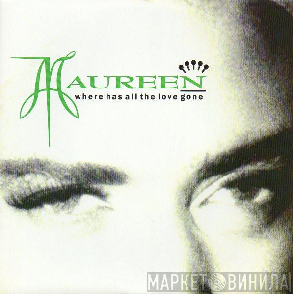 Maureen Walsh - Where Has All The Love Gone