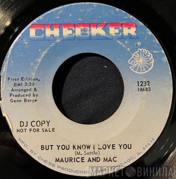 Maurice & Mac - But You Know I Love You / Kick My Cat, I'll Beat Your Dog