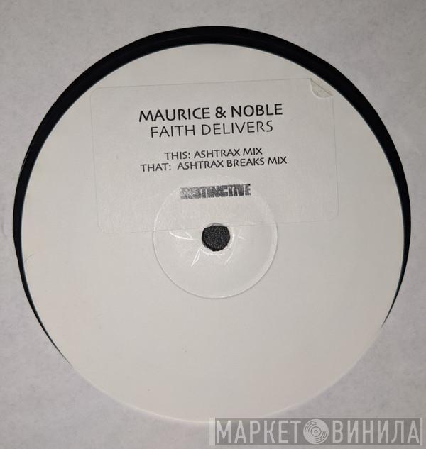  Maurice & Noble  - Faith Delivers (Ashtrax Mixes)