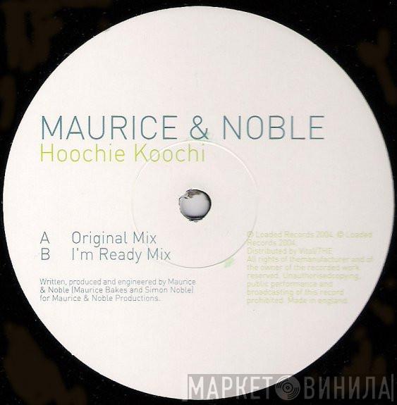 Maurice & Noble - Hoochie Koochi