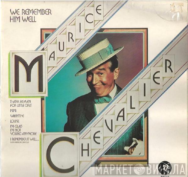 Maurice Chevalier - We Remember Him Well