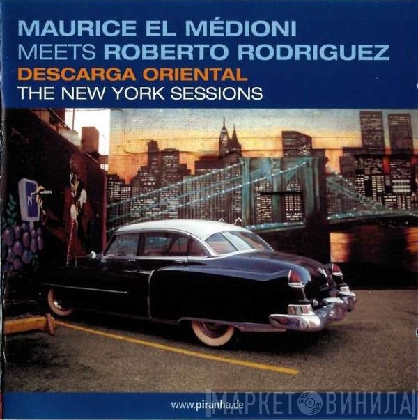 Maurice El Medioni, Roberto Juan Rodriguez - Descarga Oriental: The New York Sessions