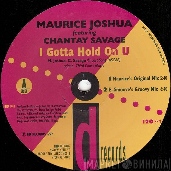 Maurice Joshua, Chantay Savage - I Gotta Hold On U