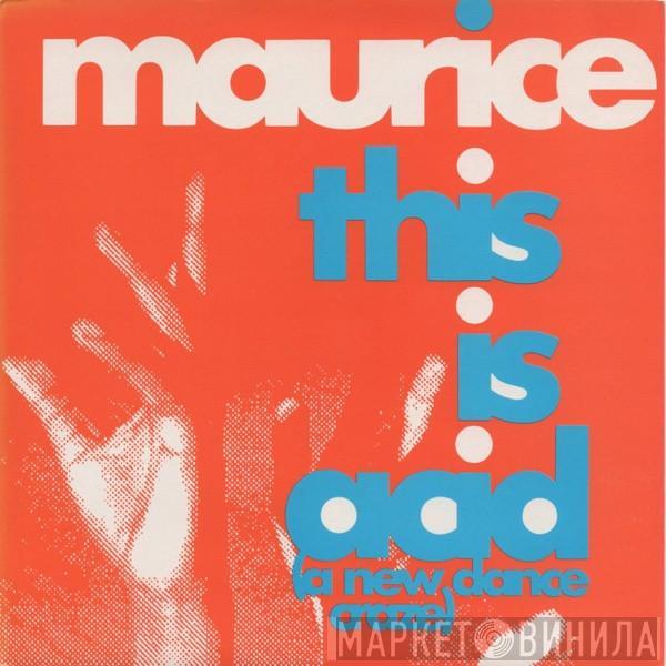 Maurice Joshua - This Is Acid (A New Dance Craze)